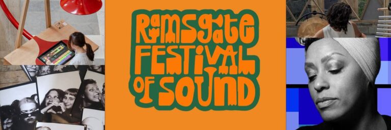 Ramsgate Festival of Sound 2025 – Music, Creativity & Community Vibes
